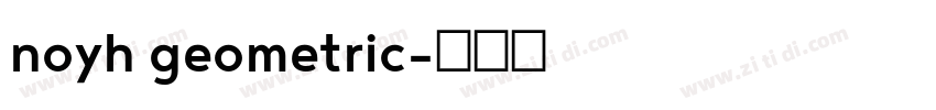 noyh geometric字体转换